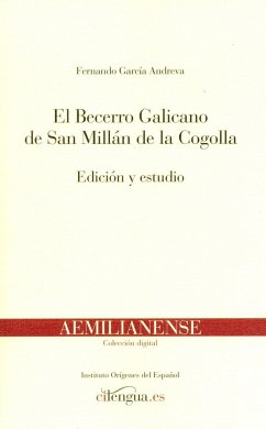 El Becerro Galicano de San Millán de la Cogolla : edición y estudio - García Andreva, Fernando