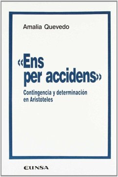 Cover Ens per accidens : contingencia y determinación en Aristóteles