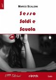 Sesso soldi e scuola (eBook, ePUB)