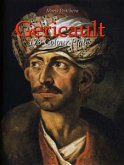 Gericault: 178 Colour Plates (eBook, ePUB)