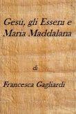 Gesù, gli Esseni e Maria Maddalena (eBook, PDF)