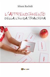 L'apprendimento della lingua straniera (eBook, PDF) - Rachidi, Siham