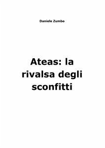 Ateas: la rivalsa degli sconfitti (eBook, PDF) - Zumbo, Daniele