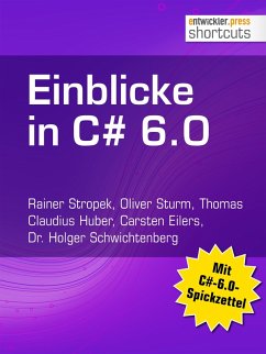 Einblicke in C# 6.0 (eBook, ePUB) - Stropek, Rainer; Sturm, Oliver; Huber, Thomas Claudius; Eilers, Carsten; Schwichtenberg, Holger