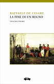 La fine di un regno. Vol. I (eBook, ePUB)