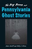 Big Book of Pennsylvania Ghost Stories (eBook, ePUB) Big Book of Pennsylvania Ghost Stories (eBook, ePUB)