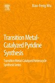 Transition Metal-Catalyzed Pyridine Synthesis (eBook, ePUB)