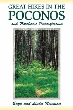 Great Hikes in the Poconos (eBook, ePUB) - Newman, Boyd; Newman, Linda