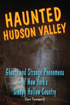 Haunted Hudson Valley (eBook, ePUB) - Farnsworth, Cheri