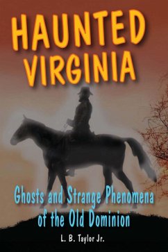 Haunted Virginia (eBook, ePUB) - Taylor, L. B.