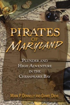 Pirates of Maryland (eBook, ePUB) - Donnelly, Mark P.; Diehl, Daniel