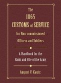 1865 Customs of Service for Non-Commissioned Officers & Soldiers (eBook, ePUB)