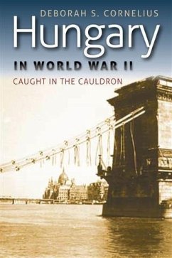 Hungary in World War II (eBook, ePUB) - Cornelius, Deborah S.