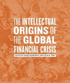 Intellectual Origins of the Global Financial Crisis (eBook, PDF)
