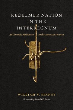 Redeemer Nation in the Interregnum (eBook, ePUB) - Spanos