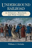 Underground Railroad in Delaware, Maryland, and West Virginia (eBook, ePUB)