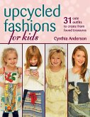 Upcycled Fashions for Kids (eBook, ePUB)