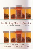 Medicating Modern America (eBook, ePUB)