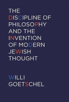 Discipline of Philosophy and the Invention of Modern Jewish Thought (eBook, PDF) - Goetschel, Willi