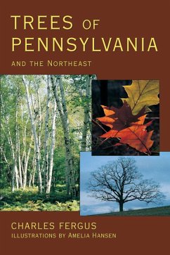 Trees of Pennsylvania (eBook, ePUB) - Fergus, Charles Trees of Pennsylvania (eBook, ePUB) - Fergus, Charles