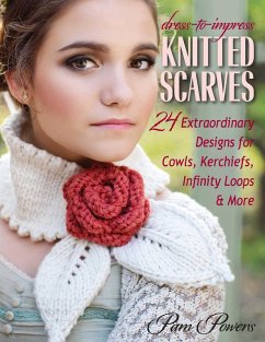 Dress-to-Impress Knitted Scarves (eBook, ePUB) - Powers, Pam