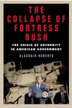 The Collapse of Fortress Bush (eBook, ePUB) - Roberts, Alasdair
