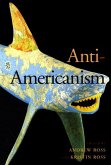 Anti-Americanism (eBook, ePUB)