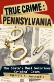 True Crime: Pennsylvania (eBook, ePUB)