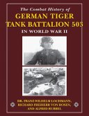 Combat History of German Tiger Tank Battalion 503 in World War II (eBook, ePUB) Combat History of German Tiger Tank Battalion 503 in World War II (eBook, ePUB)