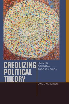 Creolizing Political Theory (eBook, ePUB) - Gordon