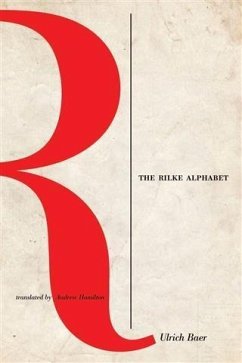 Rilke Alphabet (eBook, ePUB) - Baer, Ulrich