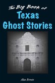 Big Book of Texas Ghost Stories (eBook, ePUB) Big Book of Texas Ghost Stories (eBook, ePUB)