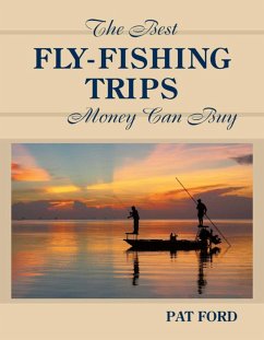 Cover Best Fly-Fishing Trips Money Can Buy (eBook, ePUB)