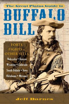 Great Plains Guide to Buffalo Bill (eBook, ePUB) - Barnes, Jeff