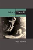 What Is Talmud? (eBook, PDF) What Is Talmud? (eBook, PDF)