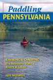 Paddling Pennsylvania (eBook, ePUB) Paddling Pennsylvania (eBook, ePUB)