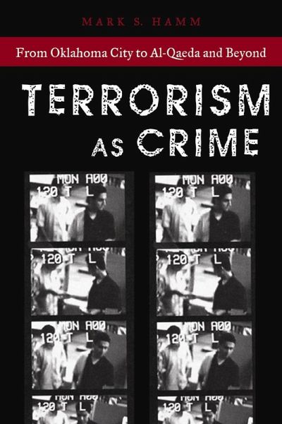 Terrorism As Crime (eBook, ePUB) von Mark S. Hamm - Portofrei bei bücher.de