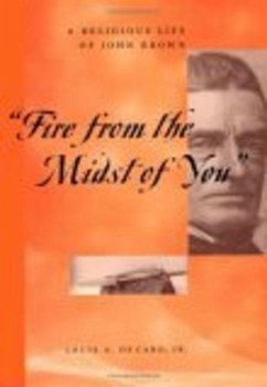 &quote;Fire From the Midst of You&quote; (eBook, PDF) - Louis A Decaro, Jr.