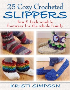25 Cozy Crocheted Slippers (eBook, ePUB) - Simpson, Kristi