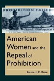 American Women and the Repeal of Prohibition (eBook, PDF)