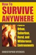 How to Survive Anywhere (eBook, ePUB) - Bild 1