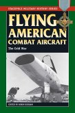 Flying American Combat Aircraft (eBook, ePUB)