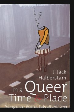 In a Queer Time and Place (eBook, ePUB) - Halberstam, J. Jack