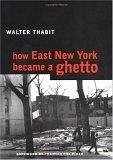 How East New York Became a Ghetto (eBook, ePUB) - Thabit, Walter