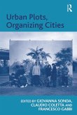 Urban Plots, Organizing Cities (eBook, ePUB)