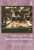 The Routledge History of American Foodways (eBook, ePUB)