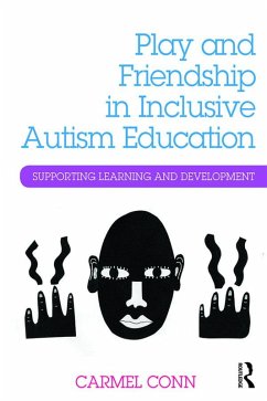 Cover Play and Friendship in Inclusive Autism Education (eBook, ePUB)