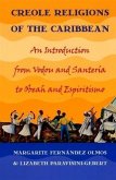 Creole Religions of the Caribbean (eBook, PDF) Creole Religions of the Caribbean (eBook, PDF)