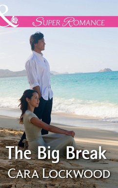 The Big Break (Mills & Boon Superromance) (eBook, ePUB) - Lockwood, Cara