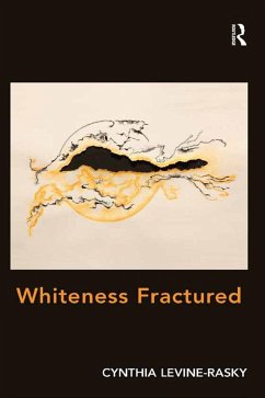 Whiteness Fractured (eBook, ePUB) - Levine-Rasky, Cynthia